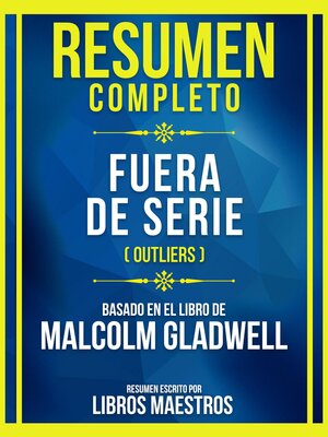 cover image of Resumen Completo--Fuera De Serie (Outliers)--Basado En El Libro De Malcolm Gladwell
